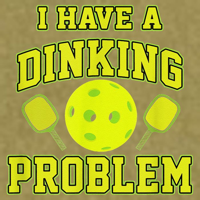 Pickleball Humor I Have A Dinking Problem Funny Garment-Dyed Women's Muscle Tee