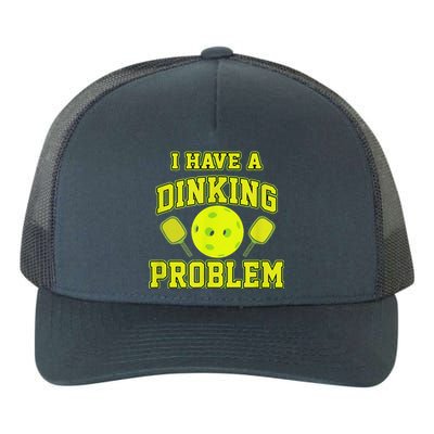 Pickleball Humor I Have A Dinking Problem Funny Yupoong Adult 5-Panel Trucker Hat