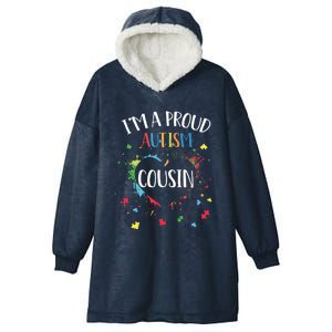 Puzzle Heart I'm A Proud Autism Cousin Autism Awareness Gift Hooded Wearable Blanket