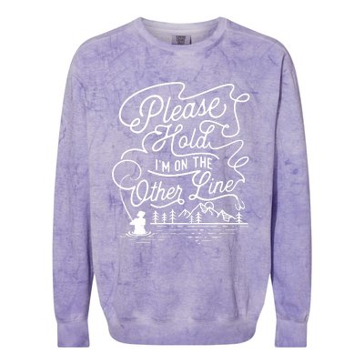 Please Hold IM On The Other Line Fishing Fisherman Fish Colorblast Crewneck Sweatshirt