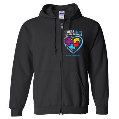 Puzzle heart I Wear Blue For My Brother Autism Awareness Full Zip Hoodie