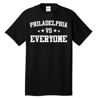 Philadelphia Vs Everyone Tall T-Shirt