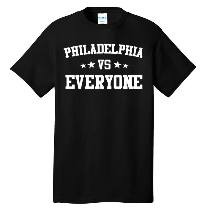 Philadelphia Vs Everyone Tall T-Shirt