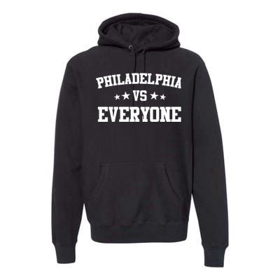 Philadelphia Vs Everyone Premium Hoodie