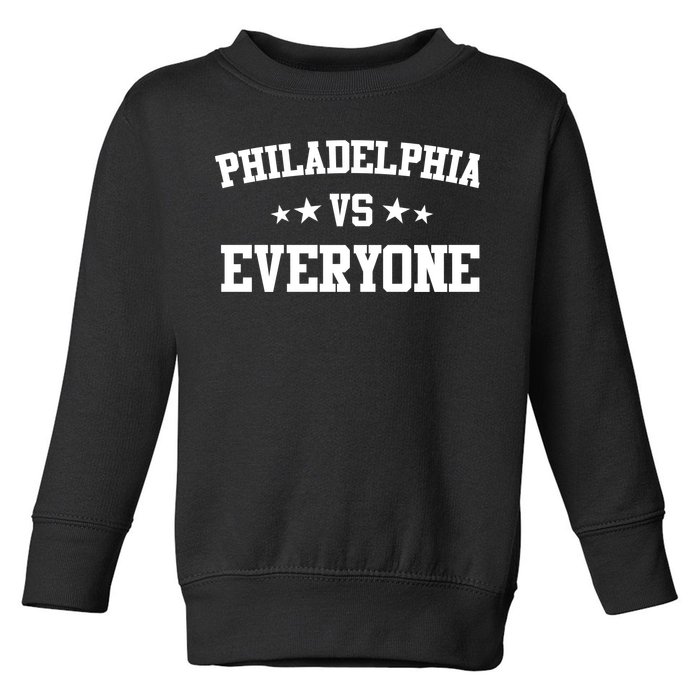 Philadelphia Vs Everyone Toddler Sweatshirt