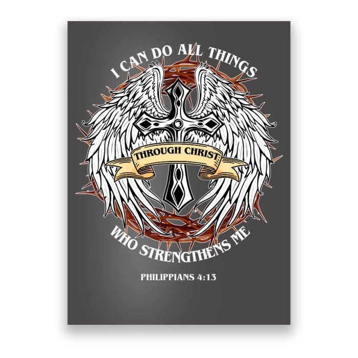 Philippians 4 13 I Can Do All Things Strengthens Me Poster