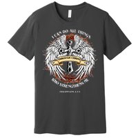 Philippians 4 13 I Can Do All Things Strengthens Me Premium T-Shirt