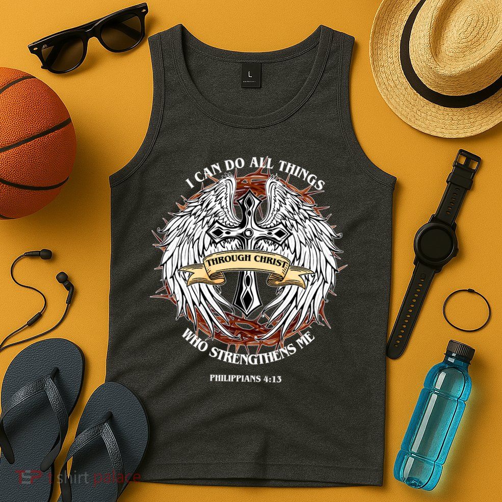 Philippians 4 13 I Can Do All Things Strengthens Me Tank Top