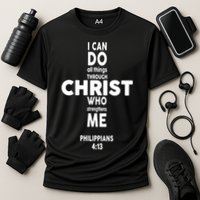 Philippians 4:13 I Can Do All Thing Through Christ Performance Shirt