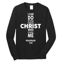 Philippians 4:13 I Can Do All Thing Through Christ Long Sleeve Shirt