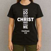 Philippians 4:13 I Can Do All Thing Through Christ T-Shirt