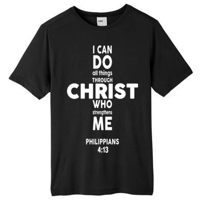 Philippians 4:13 I Can Do All Thing Through Christ Tall Fusion ChromaSoft Performance T-Shirt