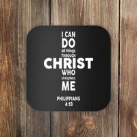 Philippians 4:13 I Can Do All Thing Through Christ Coaster