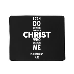 Philippians 4:13 I Can Do All Thing Through Christ Mousepad