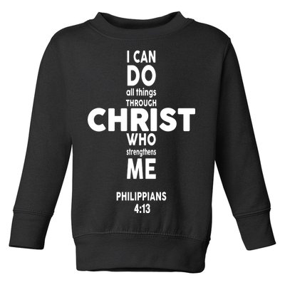 Philippians 4:13 I Can Do All Thing Through Christ Toddler Sweatshirt