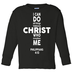 Philippians 4:13 I Can Do All Thing Through Christ Toddler Long Sleeve Shirt