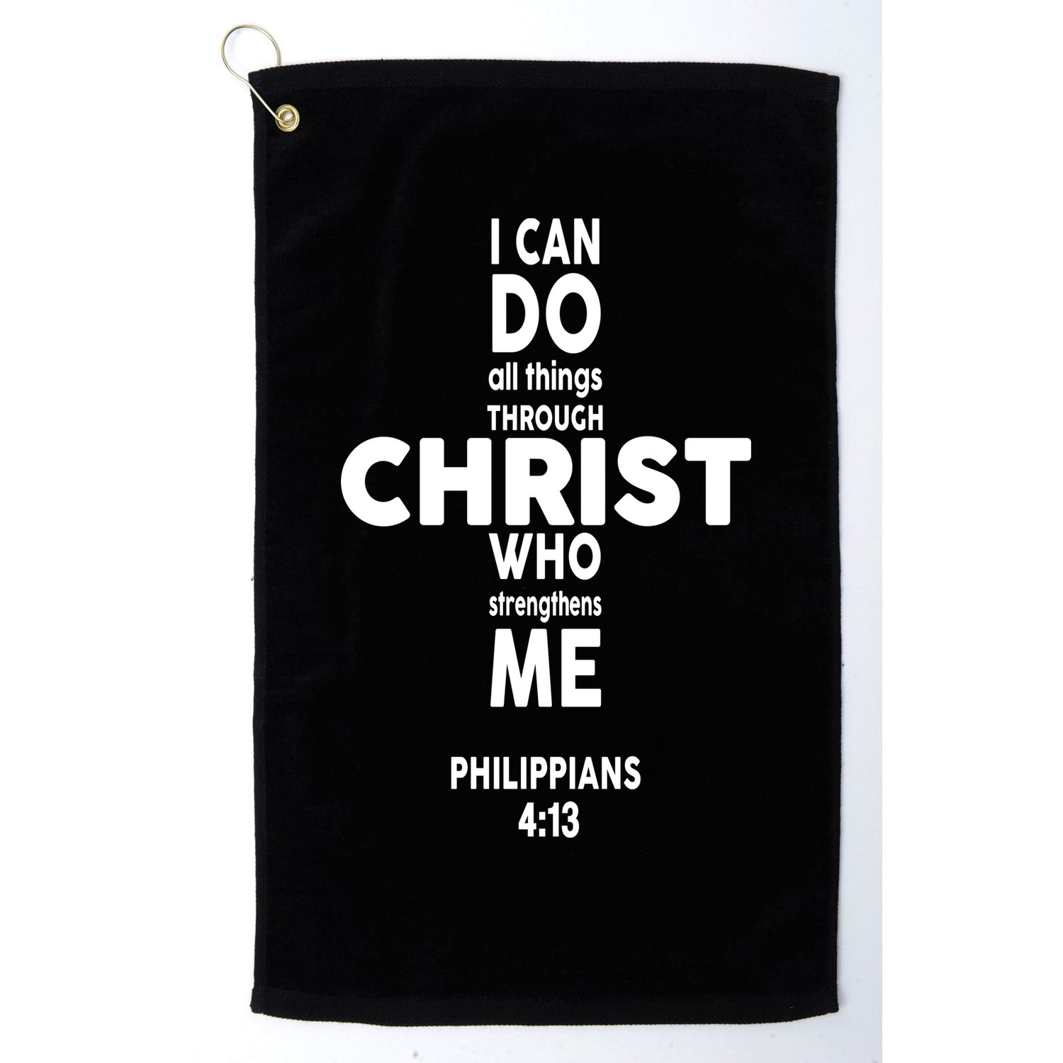 Philippians 4:13 I Can Do All Thing Through Christ Golf Towel