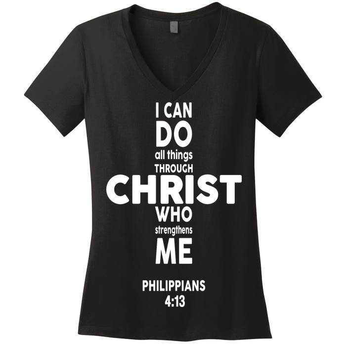 Philippians 4:13 I Can Do All Thing Through Christ Women's V-Neck T-Shirt