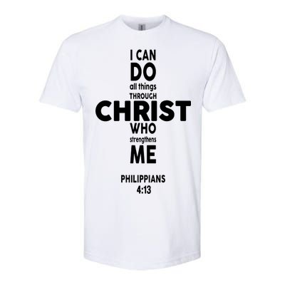 Philippians 4:13 I Can Do All Thing Through Christ Softstyle® CVC T-Shirt