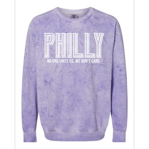 Philly Fan No One Likes Us We Don't Care Colorblast Crewneck Sweatshirt