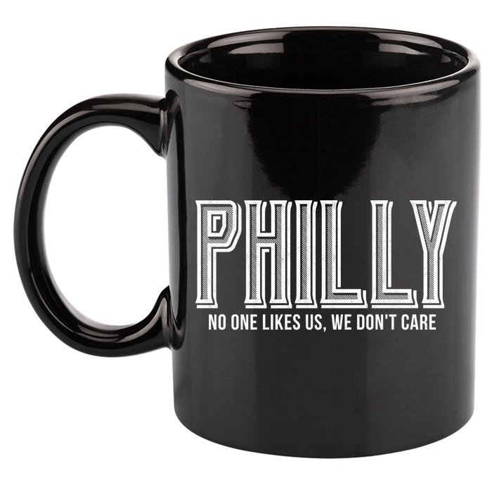 Philly Fan No One Likes Us We Don't Care 11oz C Handle Ceramic Mug