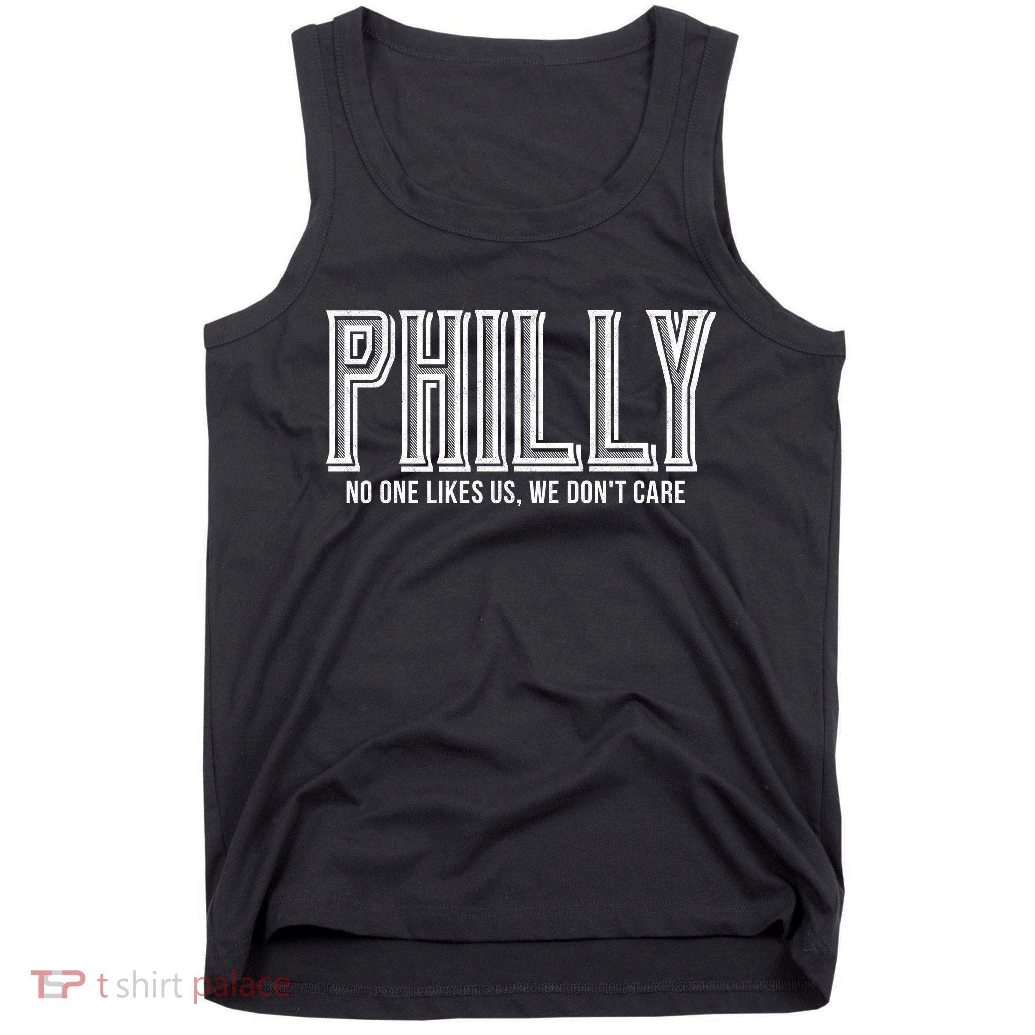 Philly Fan No One Likes Us We Don't Care Tank Top