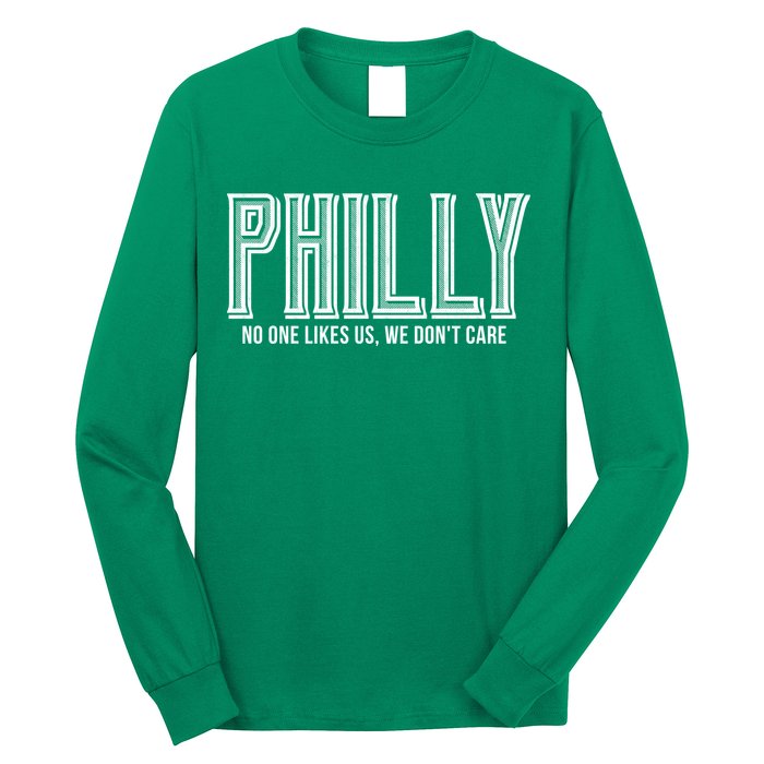 Philly Fan No One Likes Us We Don't Care Long Sleeve Shirt