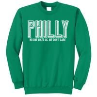 Philly Fan No One Likes Us We Don't Care Sweatshirt