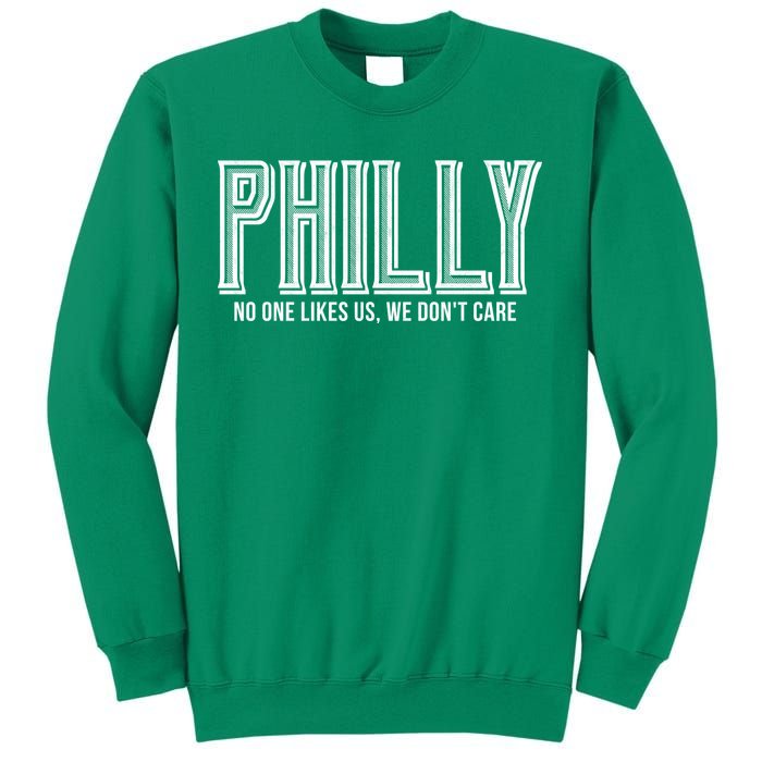 Philly Fan No One Likes Us We Don't Care Sweatshirt