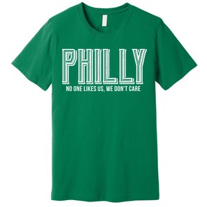 Philly Fan No One Likes Us We Don't Care Premium T-Shirt