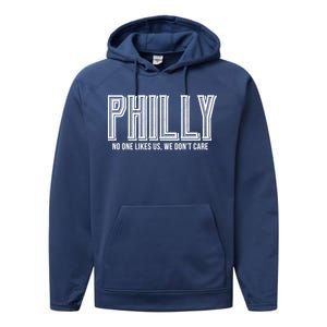 Philly Fan No One Likes Us We Don't Care Performance Fleece Hoodie