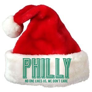 Philly Fan No One Likes Us We Don't Care Premium Christmas Santa Hat