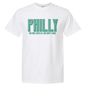 Philly Fan No One Likes Us We Don't Care Garment-Dyed Heavyweight T-Shirt