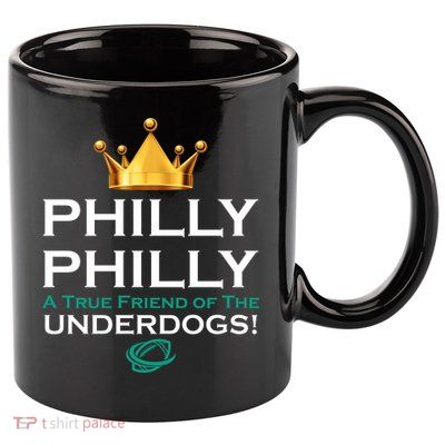 Philly Philly A True Friend of the Underdogs Philadelphia 11oz C Handle Ceramic Mug