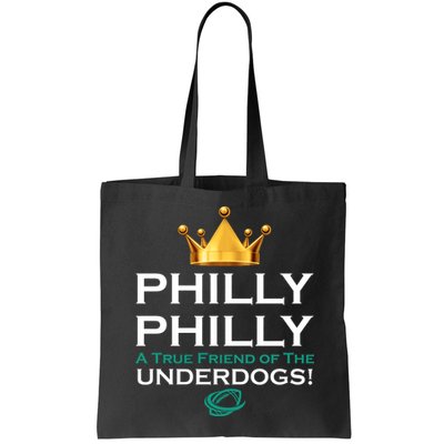 Philly Philly A True Friend of the Underdogs Philadelphia Bag