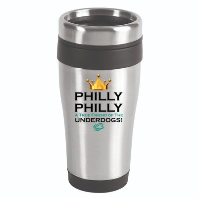 Philly Philly A True Friend of the Underdogs Philadelphia 16oz Travel Tumbler