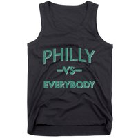 Philly Vs Everybody Tank Top