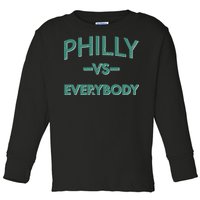 Philly Vs Everybody Toddler Long Sleeve Shirt