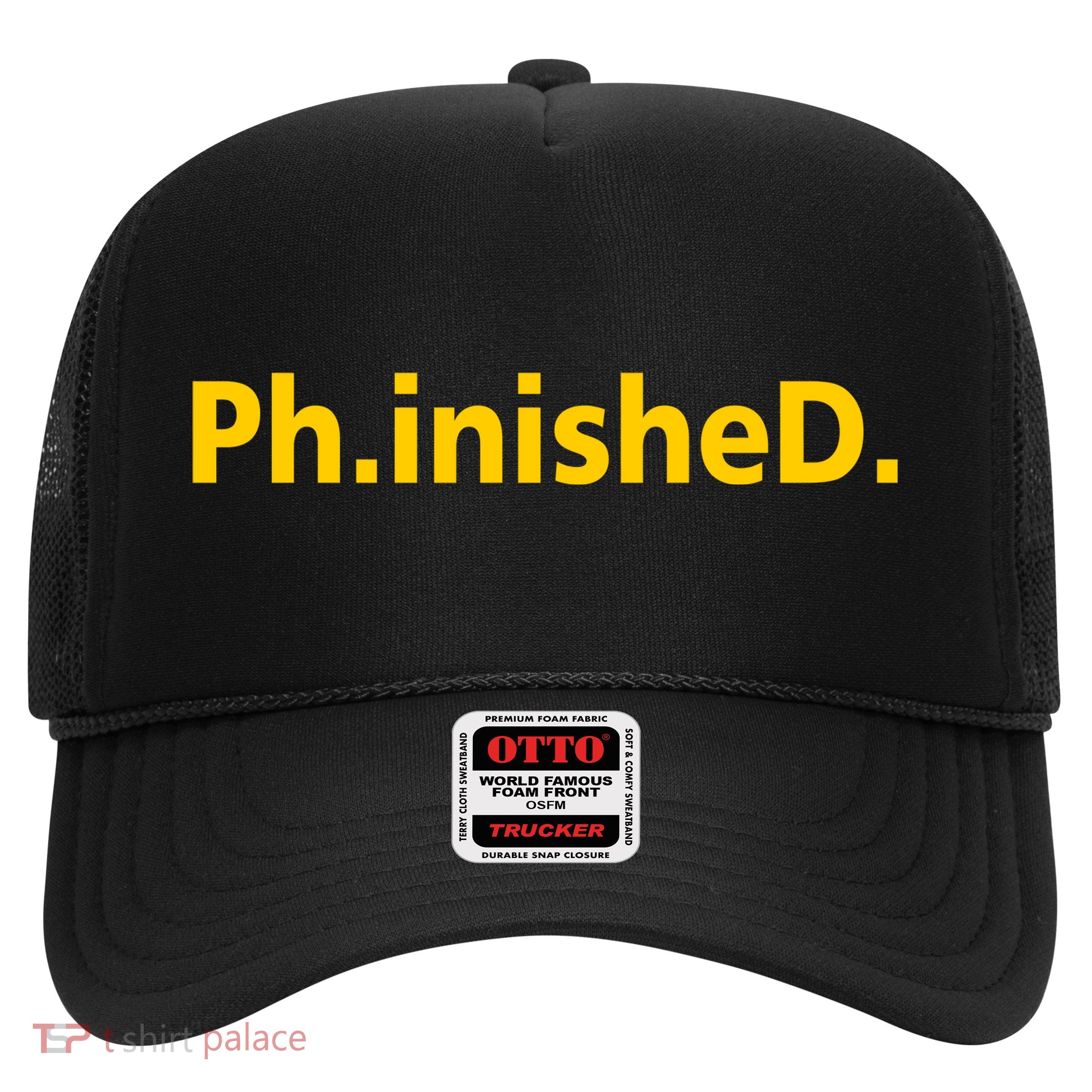 Phinished PHD Trucker Hat