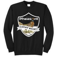 Pheasant Hunter Lucky For Pheasant Hunting Sweatshirt