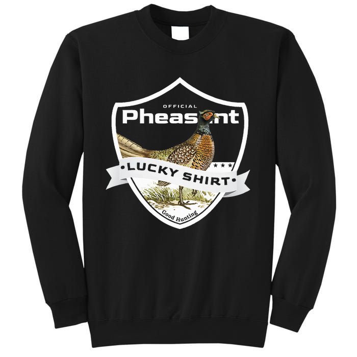 Pheasant Hunter Lucky For Pheasant Hunting Sweatshirt