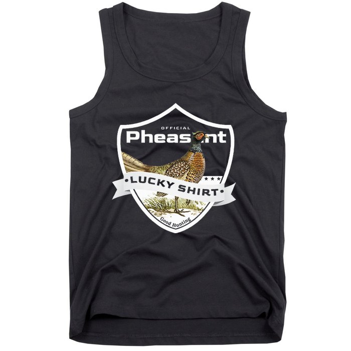 Pheasant Hunter Lucky For Pheasant Hunting Tank Top