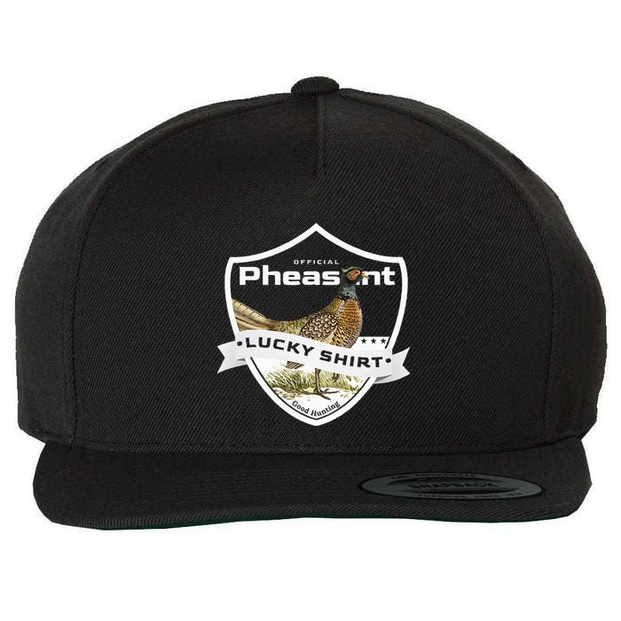 Pheasant Hunter Lucky For Pheasant Hunting Wool Snapback Cap