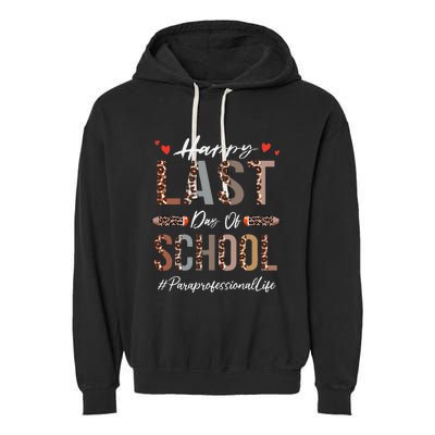 Paraprofessional Happy Last Day Of School Funny Leopard Garment-Dyed Fleece Hoodie