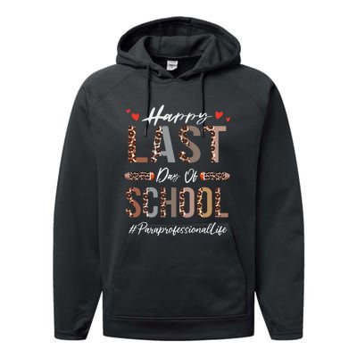 Paraprofessional Happy Last Day Of School Funny Leopard Performance Fleece Hoodie