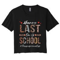 Paraprofessional Happy Last Day Of School Funny Leopard Women's Crop Top Tee