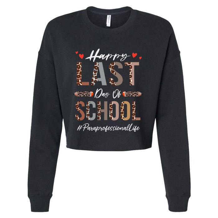 Paraprofessional Happy Last Day Of School Funny Leopard Cropped Pullover Crew