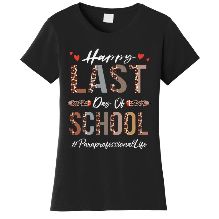 Paraprofessional Happy Last Day Of School Funny Leopard Women's T-Shirt