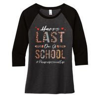 Paraprofessional Happy Last Day Of School Funny Leopard Women's Tri-Blend 3/4-Sleeve Raglan Shirt