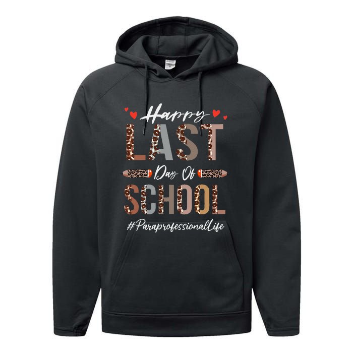 Paraprofessional Happy Last Day Of School Funny Leopard Performance Fleece Hoodie